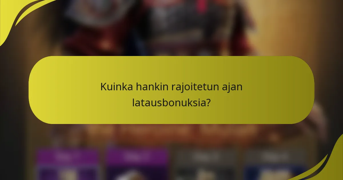 Kuinka hankin rajoitetun ajan latausbonuksia?
