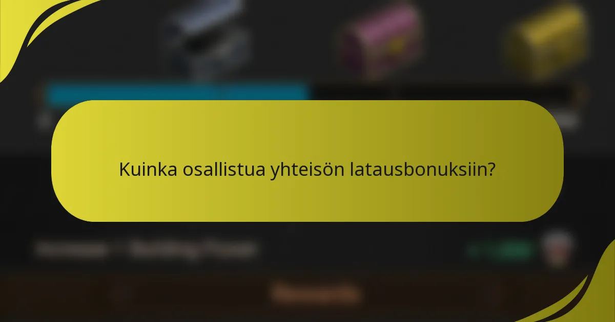 Kuinka osallistua yhteisön latausbonuksiin?