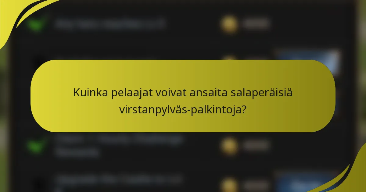 Kuinka pelaajat voivat ansaita salaperäisiä virstanpylväs-palkintoja?