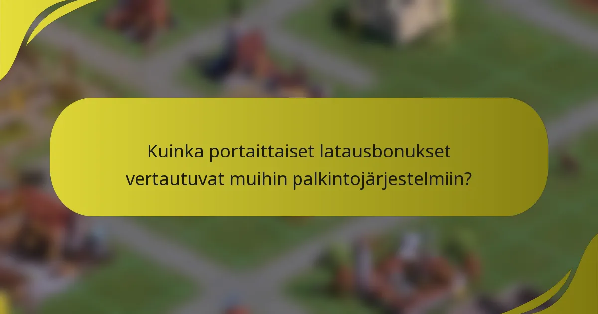 Kuinka portaittaiset latausbonukset vertautuvat muihin palkintojärjestelmiin?