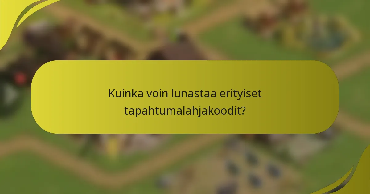 Kuinka voin lunastaa erityiset tapahtumalahjakoodit?