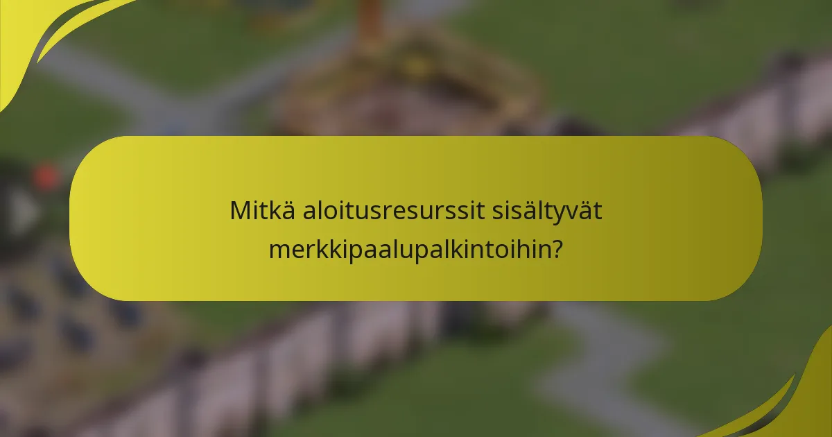 Mitkä aloitusresurssit sisältyvät merkkipaalupalkintoihin?