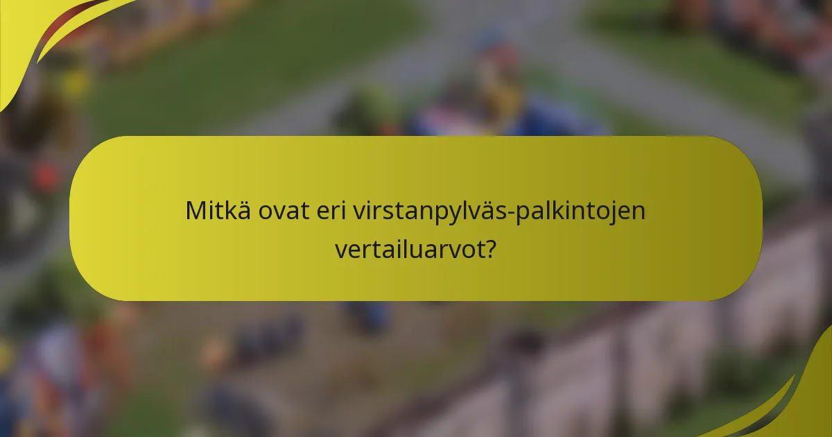 Mitkä ovat eri virstanpylväs-palkintojen vertailuarvot?