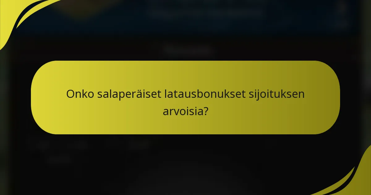 Onko salaperäiset latausbonukset sijoituksen arvoisia?